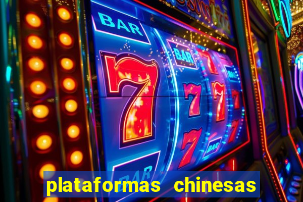 plataformas chinesas de apostas